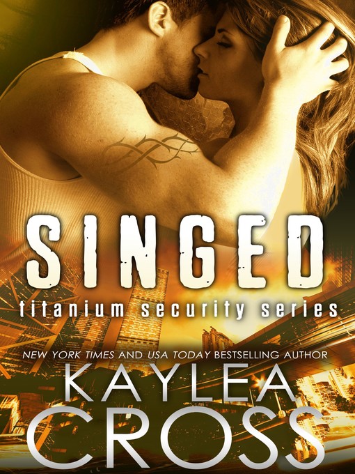 Title details for Singed by Kaylea Cross - Available